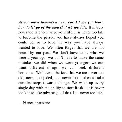 As you move towards a new year, I hope you learn how to let go of your comfort zone. Let go, because the truest form of beauty in life, the… Quotes About Moving On In Life, Let Go, Life Words, Never Too Late, Adventure Quotes, Quotes About Moving On, New Quotes, True Words, Pretty Words