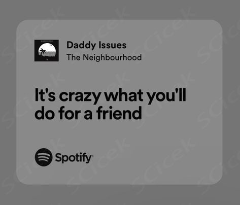 Daddy issues, the neighbourhood, lyrics, sad, sad song, the nbhd, Spotify The Neighbourhood Lyrics, Issues Lyrics, Music Vibe, Writing Inspiration Tips, The Nbhd, And I Love You, Favorite Lyrics, Sketchbook Inspo, Saddest Songs