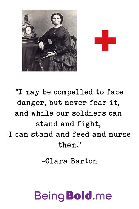 An amazing quote by Clara Barton. Read our short biography of her on our blog at Being Bold. Clara Barton Project, Clara Barton, Wax Museum, Lovely Quotes, Project Board, Us Soldiers, Lovely Quote, Great Women, Nightingale