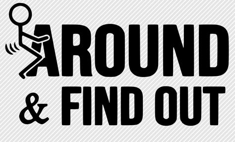 F* Around And Find Out Funny Vinyl Decal Sticker Car SUV Truck FREE SHIP - Black | eBay Funny Decals For Men, Simple Vinyl Decals, Around And Find Out, Free Svg Files For Cricut Car Decals, Cup Sticker Ideas, F Around And Find Out, Truck Decals For Guys, Popular Car Decals, Funny Car Decals Hilarious