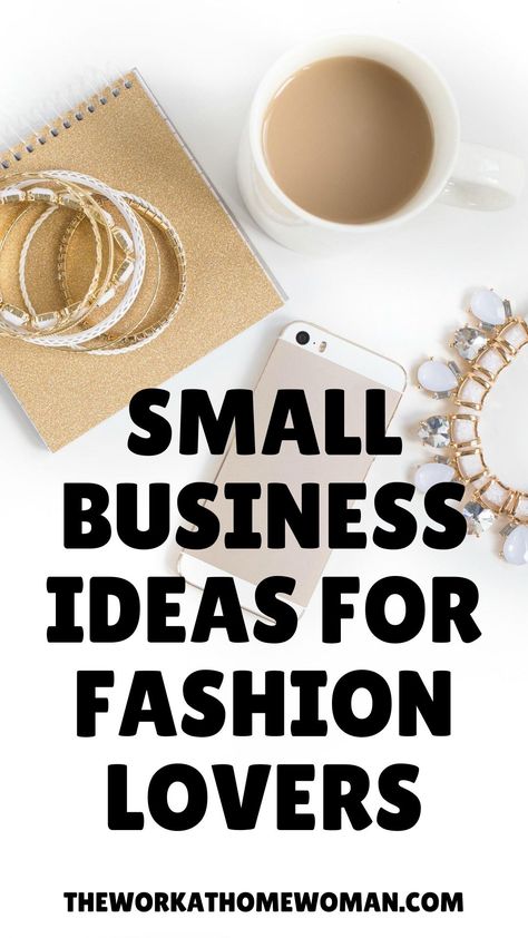 Do you have a passion for fashion? Would you like to be your boss and work-from-home? If so, here is a massive list of small business ideas that are dream jobs for fashion lovers! #howtostart #startup #business #online #clothing #entrepreneurs #woman #work Bussines Ideas Work From Home, Small Fashion Business Ideas, Fashion Business Ideas Entrepreneur, Starting A Fashion Business, Small Business Ideas For Women Products, Cute Business Ideas, Small Fashion Business, Successful Small Business Ideas, Creative Small Business Ideas