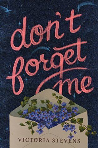 Review: Don't Forget Me by Victoria Stevens Don’t Forget Me, Books Recommendation, Cool Book Covers, Book Cover Inspiration, Dont Forget Me, Big Books, Moving To Australia, Ya Novels, Book Cover Ideas