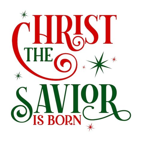 Christ The Savior Is Born, Quotes Lettering, Christmas Christian, Unique Typography, Vector Quotes, Quote Typography, The Savior, Christian Christmas, Typography Quotes