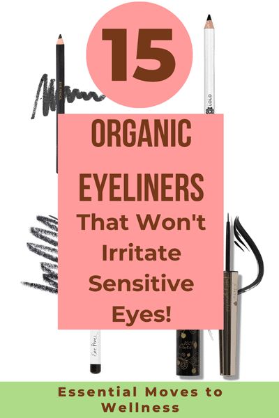 Best Eye Makeup For Sensitive Eyes, How To Wear Eyeliner, Best Pencil Eyeliner, Clean Eyeliner, Makeup For Sensitive Eyes, Best Eye Pencil, Vegan Eyeliner, Allergy Eyes, Best Skin Care Brands