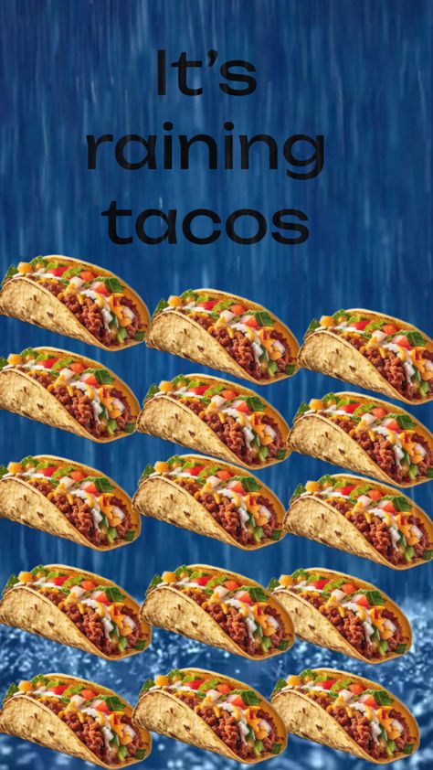 #It’s raining tacos# Raining Tacos, Its Raining, Tuesday Humor, Taco Tuesday, Tacos