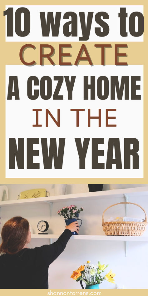 10 Ways to Create a Cozy Home for The New Year Creating A Cozy Home, New Year At Home Ideas, New Year House Decorations, New Year Home Decor Ideas, Cozy Home Ideas, New Year New Beginning, Create A Cozy Home, Hygge Living, Calming Bedroom