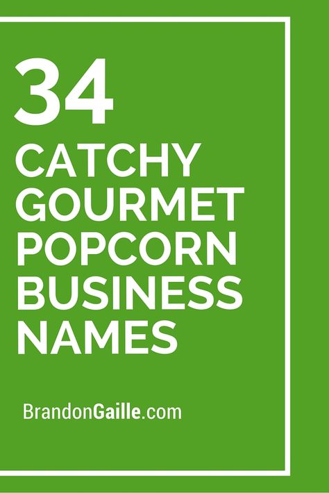 34 Catchy Gourmet Popcorn Business Names Small Business Setup, Salad Names, Chocolate Peanut Butter Popcorn, Popcorn Business, Popcorn Ideas, Peanut Butter Popcorn, Unique Salad, Catchy Slogans, Business Setup