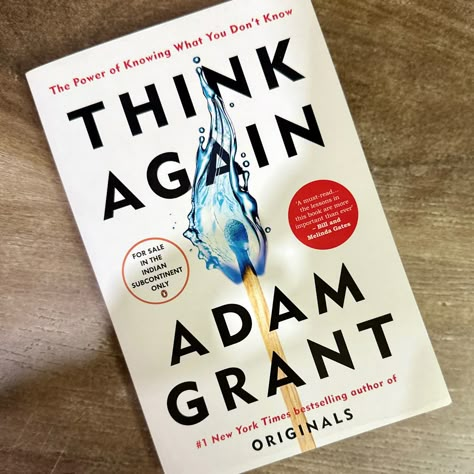 Think Again Book, Think Again Adam Grant, Growth Books, Business Books Worth Reading, Adam Grant, Books I Read, Development Books, Empowering Books, Best Self Help Books