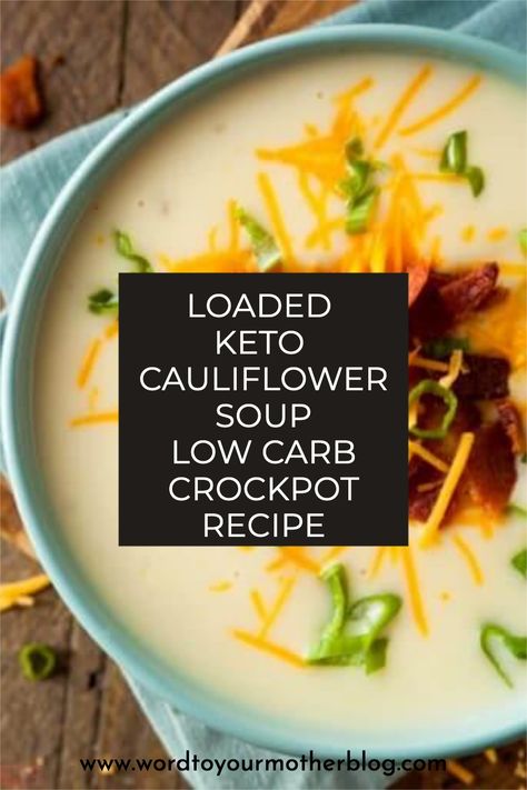 Loaded Cauliflower Soup Crockpot Keto, Crock Pot Keto Soup, Loaded Cauliflower Soup Crockpot, Best Keto Soup Recipes, Keto Cream Of Broccoli Soup, Low Carb Soup In A Crock Pot, Cauliflower Soup Crockpot, Crockpot Comfort Food, Cauliflower Cream Cheese