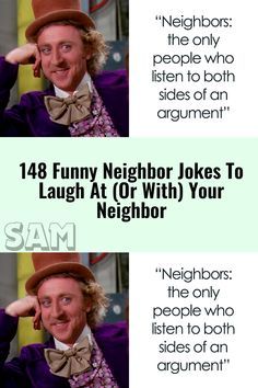 148 Funny Neighbor Jokes To Laugh At (Or With) Your Neighbor Crazy Neighbors, Neighbor Quotes, Puns, Funny Jokes, Memes, Funny, Quotes