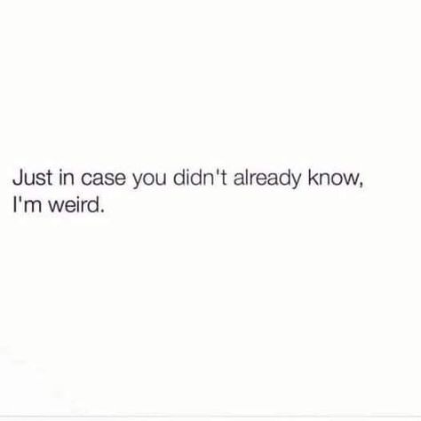 Vibe Tribe Quotes, Tribe Quotes, Im Weird, Lets Get Weird, Healing Era, Things Quotes, Weird Quotes, Vibe Tribe, Vibe Quote