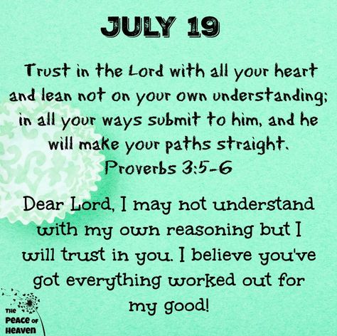 July 19~~J~~Proverbs 3:5-6 Bible Verse Proverbs, Psalms Quotes, Daily Spiritual Quotes, July Quotes, King James Bible Verses, Heaven Quotes, Inspirational Verses, Good Morning God Quotes, Daily Word