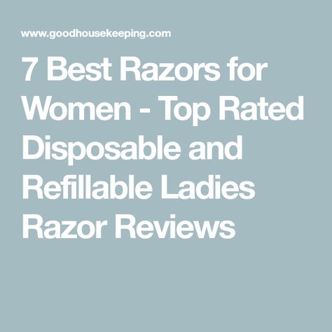 7 Best Razors for Women - Top Rated Disposable and Refillable Ladies Razor Reviews Best Womens Razor, Razors For Women, Instagram Famous, Electric Razor, Close Shave, Body Hair Removal, Coarse Hair, Body Hair, Top Rated