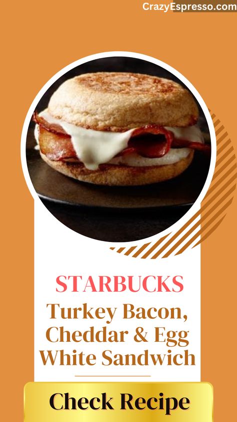 Starbucks Turkey Bacon, Cheddar & Egg White Sandwich Starbucks Egg White Sandwich, Starbucks Egg White Turkey Bacon, Turkey Bacon Egg White Sandwich, Starbucks Turkey Bacon Sandwich Recipe, Starbucks Sandwich Recipes, Turkey Bacon Breakfast Sandwich, Starbucks Breakfast Sandwich, Egg White Sandwich, Starbucks Sandwiches