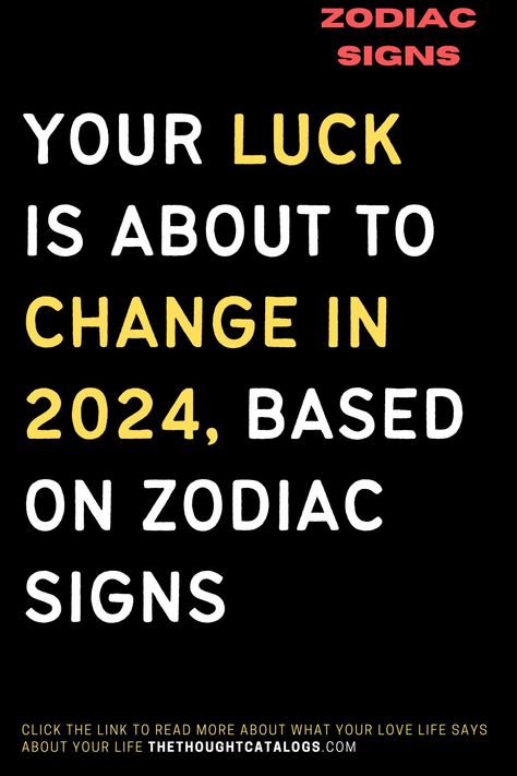 Your Luck Is About To Change In 2024, Based On Zodiac Signs Gemini Horoscope Today, Zodiac Love Compatibility, Horoscope Love Matches, Zodiac Signs Months, Today Horoscope, Knights Of The Zodiac, Scorpio Horoscope, Zodiac Signs Dates, Horoscope Gemini