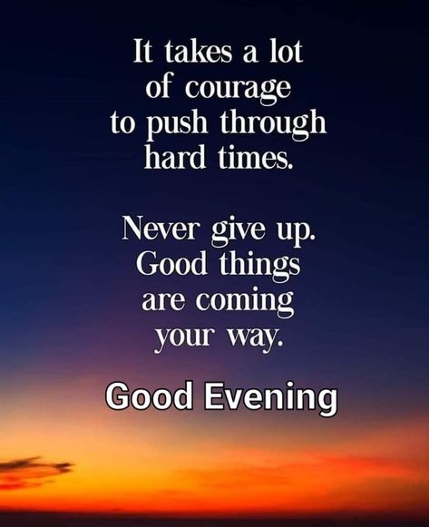 Goodevening Quotes Evenings, Evening Vibes Quotes, Good Evening Quotes, Evening Blessings, Evening Wishes, Goodnight Quotes Inspirational, Good Evening Messages, A Brand New Day, Good Evening Wishes