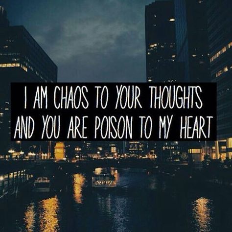 I Am Chaos To Your Thoughts And You Are Poison To My Heart...so very true! ⏳❤♠ Poison Quotes, Chaos Quotes, Poe Quotes, Love Compatibility, Heart Pictures, Poem Quotes, Meaningful Words, Inspiring Quotes About Life, Poetry Quotes