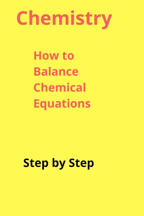 Chemistry:How to Balance Chemical Equations-Learn how to balance chemical equations easily. How To Balance Equations Chemistry, Chemical Equations Balancing, Chemical Equations And Reactions, Balance Chemical Equations, Balancing Equations Chemistry, Learn Chemistry, Balancing Chemical Equations, Chemical Equations, Organic Chemistry Reaction Mechanisms