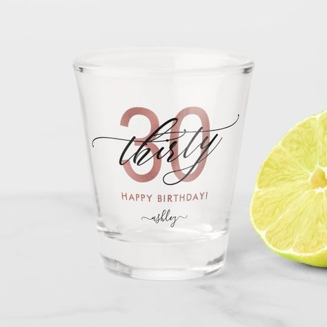 Ad: Modern chic girly shot glass for 30th birthday. Design featuring champagne sparkly glitter texture, rose gold 30 and calligraphy script thirty. Personalize with a name. #30th #birthday, #thirty, #30th, #happy #champagne, #rose #gold, #birthday #card, #thirtieth #40th, #for #her #ShotGlass Customized Shot Glasses Birthday, Diy Souvenirs Birthday Debut, 18th Birthday Favors Ideas, 18th Birthday Souvenir Ideas, Girly Shots, Trendy Lettering, Birthday Shot Glasses, Birthday Rose Gold, Rapunzel Birthday