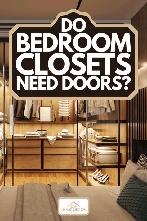 Do Bedroom Closets Need Doors? - Home Decor Bliss Non Door Closet Ideas, Doorless Closet Ideas Bedrooms, Open Door Closet Ideas, Bedroom Closets Without Doors, Walk In Closet No Door, Soft Close Closet Doors, Bedroom Closet Doors The Home Depot, No Closet Door Ideas Bedrooms, Bedroom Closet Without Doors