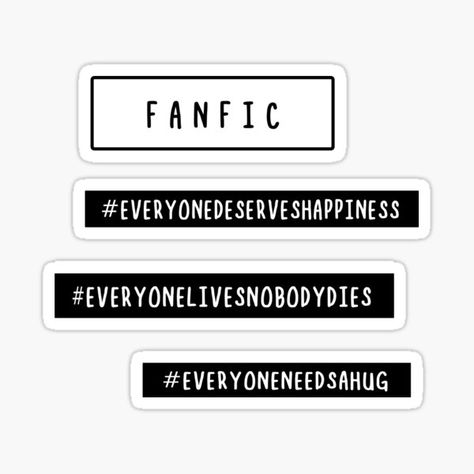 #Fanfics can make it happen. #everyonedeserveshappiness #everyonelivesnobodydies #everyoneneedsahug Fanfic Stickers, Make It Happen, Make It, Tags, For Sale