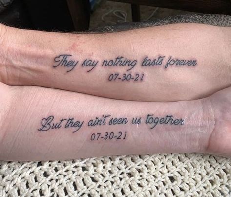 First Love Matching Tattoos, They Say Nothing Lasts Forever Tattoo, Couples Meaningful Tattoos, Couples Tattoo Designs Unique, Nothing Lasts Forever Tattoo, Couple Tattoos Sayings, Boyfriend And Girlfriend Tattoos, Matching Tattoos Couples Meaningful, Spouse Tattoos