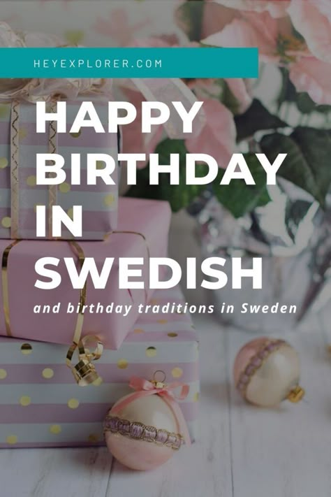 Swedish Birthday Traditions, Swedish Birthday Party, Swedish Christmas Traditions, Belated Birthday Greetings, Useful Vocabulary, 53rd Birthday, Learn Swedish, Viking Quotes, Scandinavian Folklore