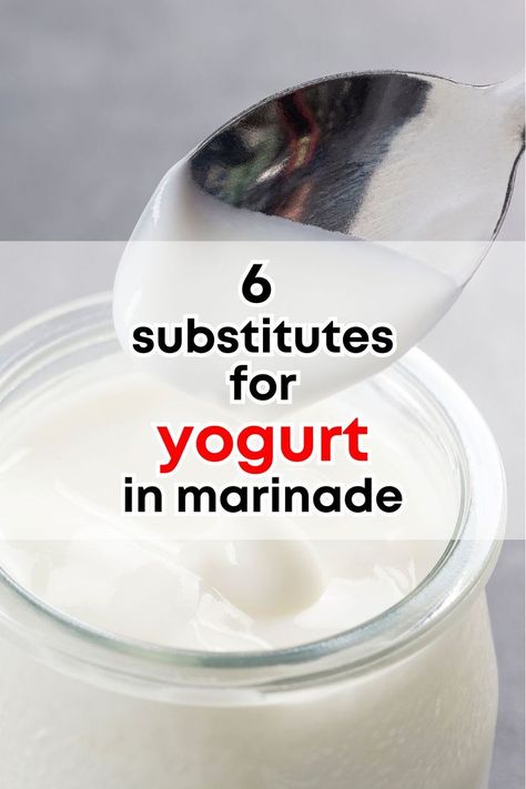 text: "6 substitutes for yogurt in marinade" with a photo of yogurt Marinating Chicken, Yogurt Substitute, Creamy Yogurt, Culinary Techniques, Chicken Marinade, Cooking Games, Chicken Marinades, Think Again, Marinated Chicken