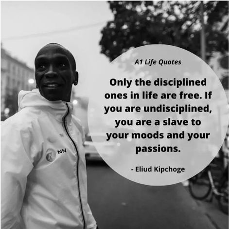 Only The Disciplined Are Truly Free, Quotes About Discipline, Quotes About Motivation, 2020 Bedroom, Eliud Kipchoge, Running Posters, Discipline Quotes, Hd Quotes, Running Quotes