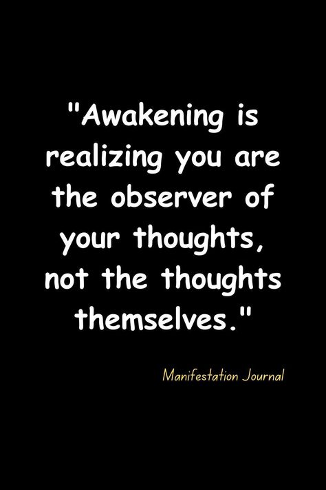 Observer Of Your Thoughts, Observer Quotes, Rivers Aesthetic, Divine Oneness, Spiritual Awakening Quotes, Perspective Quotes, The Observer, Awakening Quotes, Manifestation Journal