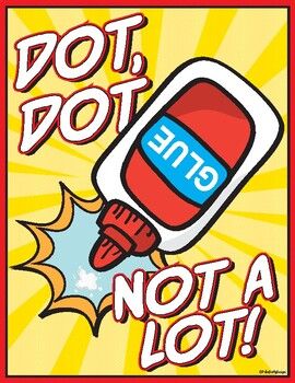 Art Room Poster! - Hero themed fun poster perfect for reminding students to just use a small amount of glue. "Dot, Dot, Not a Lot!This 1 page PDF Poster goes great with my other art room/classroom designs. The bright colors also lets you match it to your current decor. Because I design and create al... Dot Dot Not A Lot, Art Room Classroom, Values Art, Art Classroom Posters, Art Room Doors, Classroom Designs, Elementary Art Classroom, Art Bulletin Boards, Art Room Posters