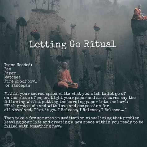 Letting Go Ritual Items Needed: Pen Paper Matches Fire proof bowl/Saucepan Within your sacred space write what you wish to let go of on the piece of paper. Light your paper and as it burns say the following whilst putting the burning paper into the bowl: “With gratitude and with love and compassion for all involved, I let it go. I Release, I Release, I Release...” Then take a few minutes in meditation visualising that problem leaving your life and creating a new space within you ready to be fill Letting Go Ritual, New Moon Rituals, Spiritual Journals, Witchcraft Spell Books, Energy Healing Spirituality, Spiritual Cleansing, Spiritual Wisdom, Feb 4, Spirituality Energy