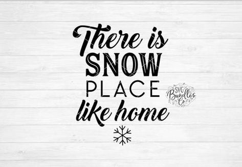 Winter Quote, Snow Place Like Home, Snow Quotes, Letterboard Signs, Message Board Quotes, Snow Place, Winter Quotes, Winter Signs, Quote Decor