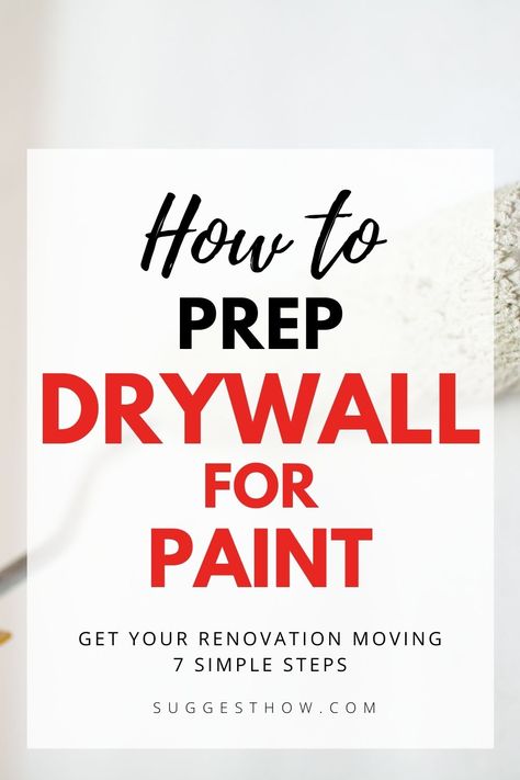 How to Prep Drywall for Paint - 7 Simple to Follow Steps How To Paint New Drywall, How To Paint Drywall, Wall Prep Before Painting, Prepping Walls For Painting, How To Finish Drywall, Preparing Walls For Painting, Garage Drywall, Stairwell Makeover, Drywall Painting