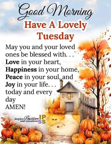 Inspire Positive Soul Sensations, Good Morning Tuesday Wishes, Morning Bible Quotes, Christian Good Morning Quotes, Happy Tuesday Morning, Tuesday Quotes Good Morning, Tuesday Greetings, Birthday Wishes Songs, Tuesday Inspiration