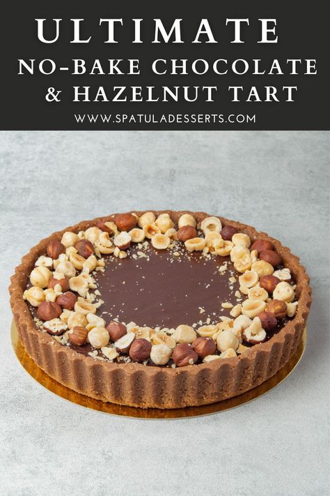 Beginner Tart Recipe, Chocolate Tart Recipe Easy, No Bake Tart Filling, Hazelnut Tart Recipe, Tart Base Recipe, Chocolate Hazelnut Desserts, Tart Recipes Videos, No Bake Tart Recipes, Best Tart Recipes