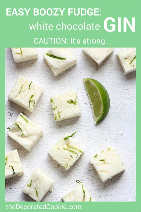 BOOZY FUDGE: White chocolate gin fudge with lime zest. It's strong. (The alcohol does NOT cook out.) Boozy Fudge, Fudge White Chocolate, Cook Out, Gin Recipes, Chocolate Trifle, Gin Tasting, Boozy Desserts, Lime Zest, Fudge Recipes