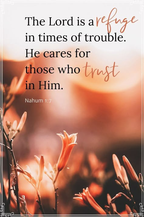 Scripture To Pray, Nahum 1 7, Sabbath Quotes, Trust In Him, Christian Verses, Bible Quotes Images, God's Promises, The Lord Is Good, Encouraging Bible Verses