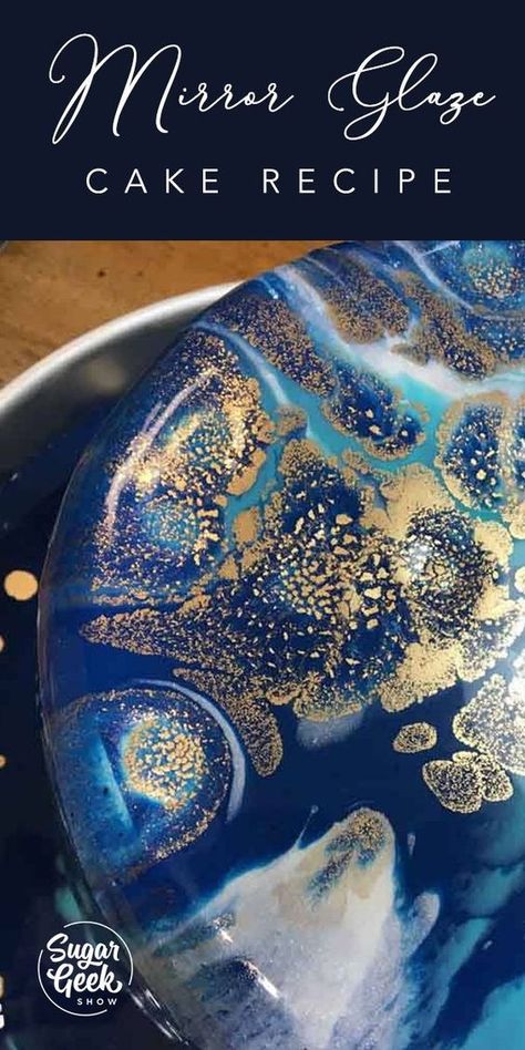 Cake Glaze, Mirror Glaze Recipe, Make A Mirror, Mirror Glaze Cake Recipes, Glaze Cake, Galaxy Cake, Glaze For Cake, Mirror Glaze Cake, Mirror Cake