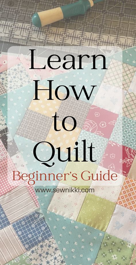 How to Learn How To Quilt: Beginner Quilting Guide - Sew Nikki Learn How To Quilt, Full Quilt Size, How Much Material Do I Need For A Quilt, Beginner Quilting Projects Simple, Learning How To Quilt, Diy Bed Quilt, Learn To Quilt Step By Step, Quilt For Beginners Easy, Quilt Piecing Tips