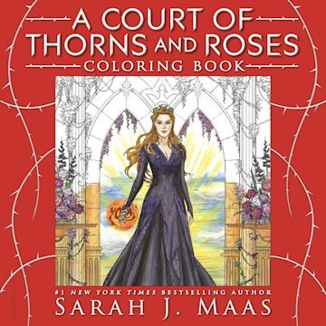 A Court of Thorns and Roses Coloring Book: : A Court of Thorns and Roses Sarah J. Maas Bloomsbury Publishing Acotar Coloring Book, Sarah Maas, Tog Series, Book Items, Coloring Book Download, Acotar Series, A Court Of Wings And Ruin, Throne Of Glass Series, Court Of Thorns And Roses