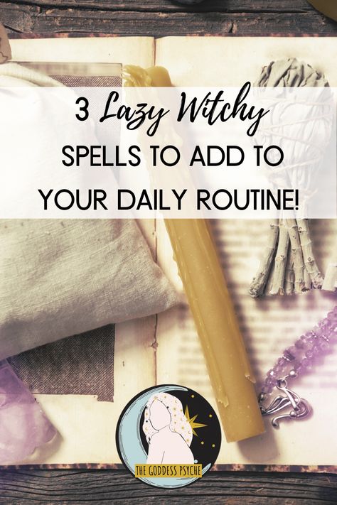 3 Lazy Witchy Spells to Add to Your Daily Routine - The Goddess Psyche Bedtime Rituals Witch, Lazy Witchcraft, Lazy Witch, Aesthetic Witchcraft, Simple Spells, Witchy Spells, Witch Life, Spiritual Grounding, Beginner Witch