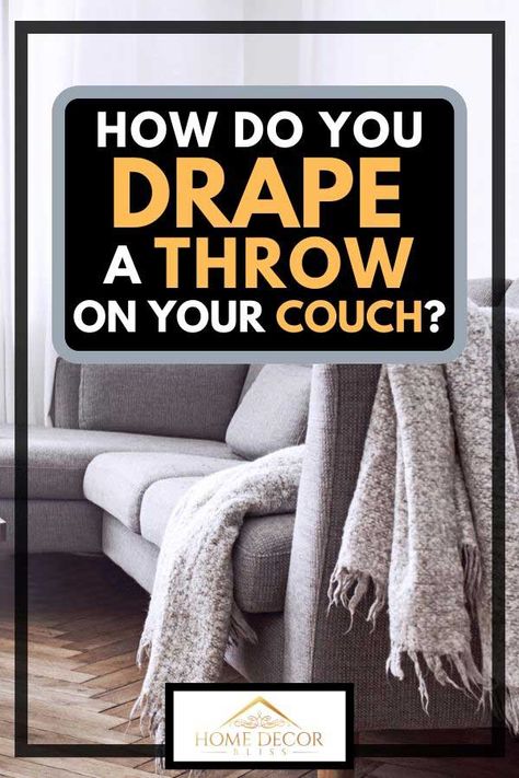 How Do You Drape a Throw on Your Couch? - Home Decor Bliss Style Throw Blanket Couch, Throw On Chair, Blanket On Ottoman, Throw On Couch, Hot Pink Throw Pillows, Couch Styling, Couch Throw Blanket, Sectional Sofas Living Room, Couch Blanket