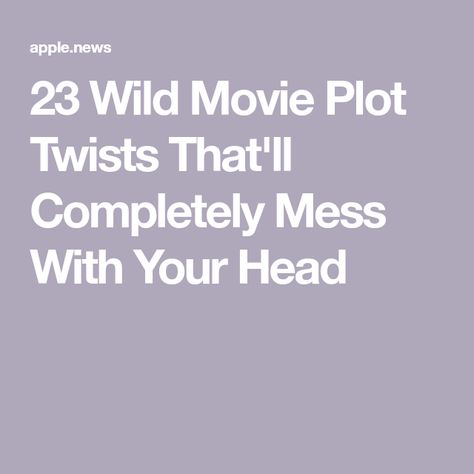 23 Wild Movie Plot Twists That'll Completely Mess With Your Head Plot Twist Movies, Movies With Plot Twists, Best Plot Twists, Wild Movie, Movie Plot, Netflix Movies, Plot Twist, Scary Movies, Mind Blown