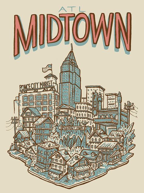 Midtown Atlanta print with all of Midtown's popular landmarks. Atlanta Neighborhoods, Atlanta Art, Atlanta Artist, Georgia Aquarium, City Illustration, It Goes On, City Art, Travel Posters, Unique Art