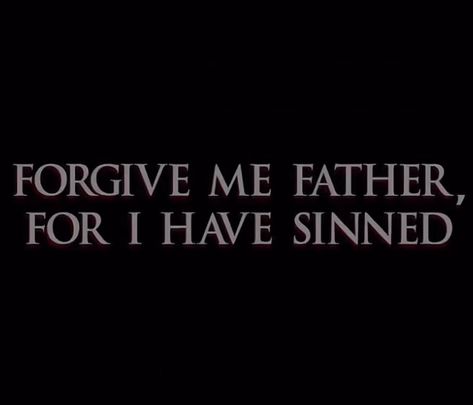 Forgive Me Father For I Have Sinned Tattoo, Forgive Me Father For I Have Sinned, Sin Tattoo, Ephesians 6 10, Penelope Douglas, Ephesians 6, Armor Of God, Flesh And Blood, Just A Reminder