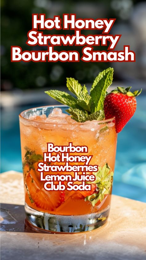 Hot Honey Strawberry Bourbon Smash, What To Put Hot Honey On, Bourbon Honey Cocktail, Hot Honey Cocktail, Honey Bourbon Drinks, Honey Cocktails, Honey Strawberry, Soda Cocktails, Bourbon Drinks Recipes