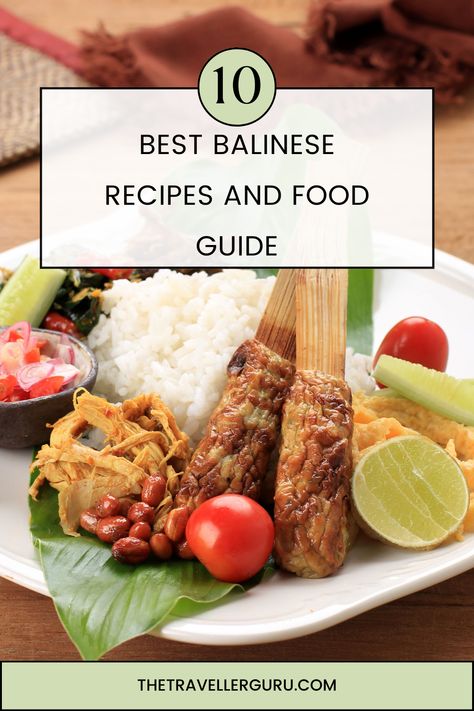 Hey there travel enthusiasts and welcome to my post where will cover my 10 best Balinese recipes to savor the flavor with this year. Balinese Food Recipe, Bali Recipes, Balinese Recipes, Balinese Recipe, Balinese Food, Bali Food, Balinese, Food Guide, Hey There