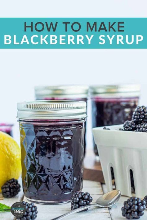 Blackberry Syrup Pancakes, Blackberry Syrup Recipe Canning, Boysenberry Syrup Recipe, Blackberry Syrup Recipe, Berry Syrup Recipe, Blackberry Recipe, Canning Blackberries, Syrup For Pancakes, Diy Syrup