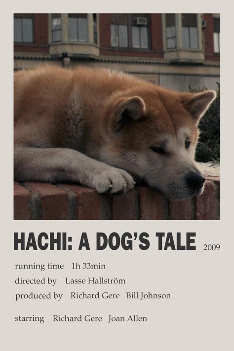 Hachiko Movie, Hachi A Dogs Tale, Polaroid Movie Poster, A Dogs Purpose, Romcom Movies, Indie Movie Posters, A Dog's Tale, Most Paused Movie Scenes, Dog Movies